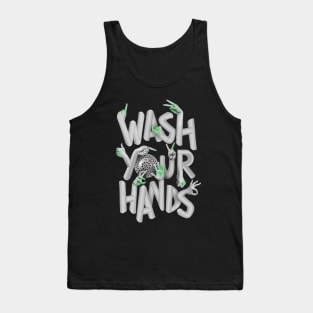 Wash your hands Tank Top